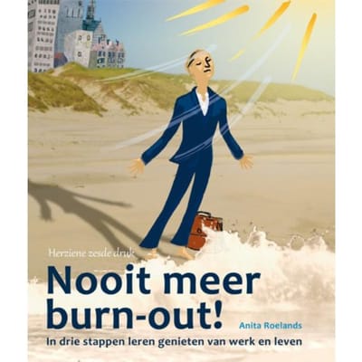 Nooit Meer Burn-Out! - Anita Roelands