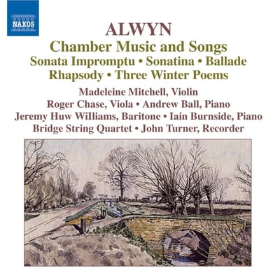 Madeleine Mitchell, John Turner, Andrew Ball, Bridge String Quartet - Alwyn: Chamber Music & Songs (CD)