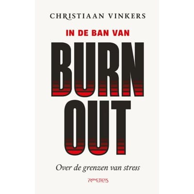 In De Ban Van Burn-Out - Christiaan Vinkers