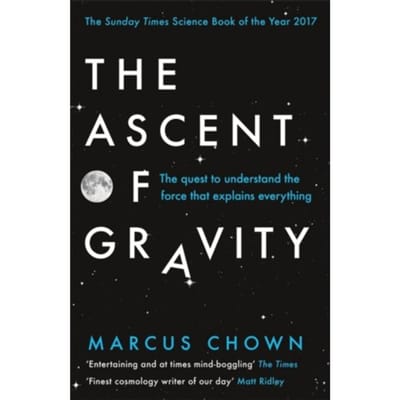 The Ascent Of Gravity - Marcus Chown