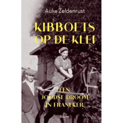 Kibboets Op De Klei - Auke Zeldenrust
