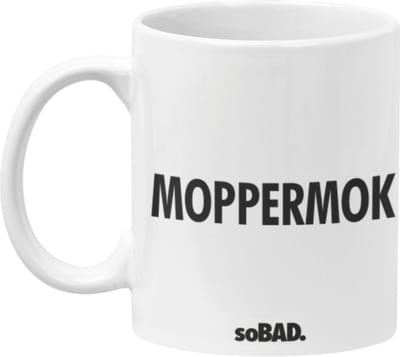 Mok wit - Moppermok - soBAD. | Mug | Tekst | Collega | Kantoorhumor | Theemok | Koffiemok | Koffiebeker | Vaatwasbestendig