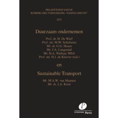 Duurzaam Ondernemen En Sustainable Transport - Preadviezen Koninklijke Vereeniging Handelsrecht - H. de Wulf