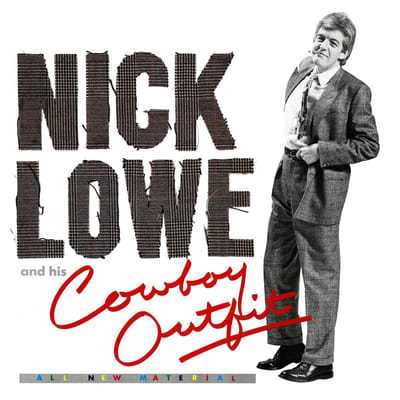 And His Cowboy Outfit - Nick Lowe
