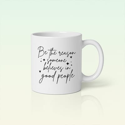Wees de Reden Dat Iemand Gelooft in Goede Mensen Inspirerende Koffiemok 330 ml – Motiverende Beker voor Positiviteit