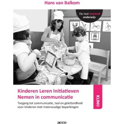 Kinderen Leren Initiatieven Nemen In Communicatie - Hans van Balkom