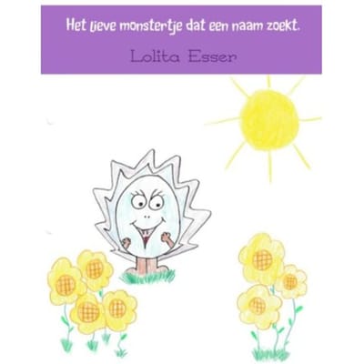 Het Lieve Monstertje Dat Een Naam Zoekt - Lolita Esser