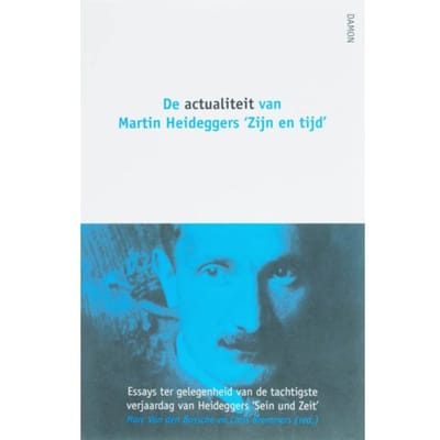 De Actualiteit Van Martin Heideggers 'Zijn En Tijd'