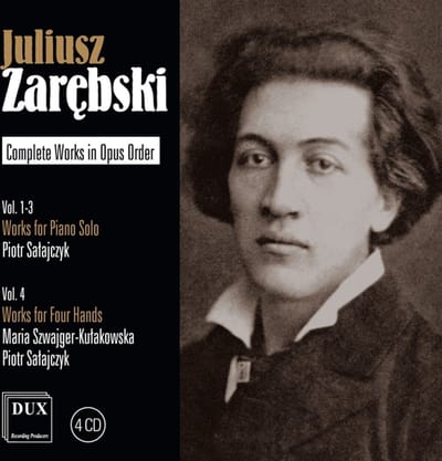 Juliusz Zarebski: Complete Works in Opus Order