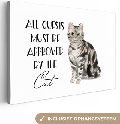 Canvas Schilderij Spreuken - Quotes - Kat - All guests must be approved by the cat - 30x20 cm - Wanddecoratie
