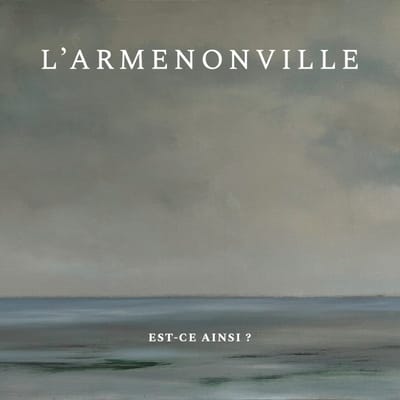 L'Armenonville - Est-Ce Ainsi? (CD)