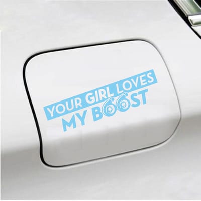 Bumpersticker - Your Girl Love My Boost - 7 X 18 - Licht Blauw