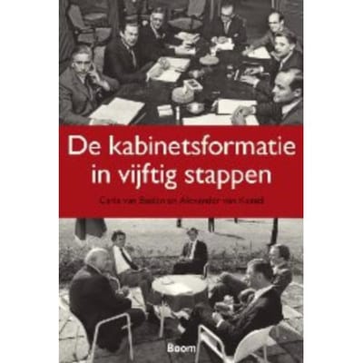 De Kabinetsformatie In Vijftig Stappen - Carla van Baalen