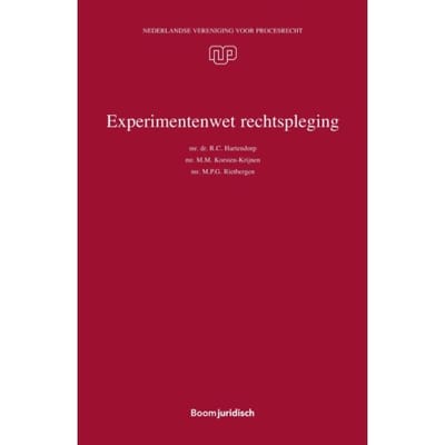 Experimentenwet Rechtspleging - Nederlandse Vereniging Voor Procesrecht - R.C. Hartendorp