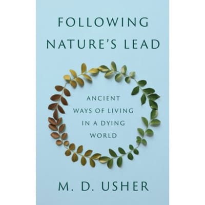 Following Nature’s Lead - M. D. Usher