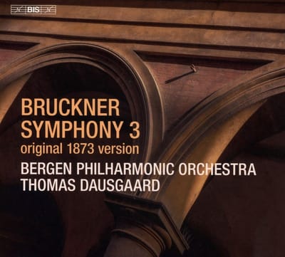 Bergen Philharmonic Orchestra, Thomas Dausgaard - Bruckner: Symphony No.3 (SACD)