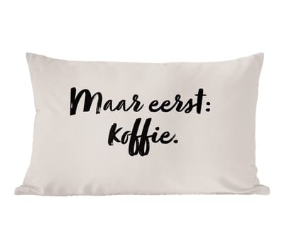 Sierkussens - Kussentjes Woonkamer - 50x30 cm - Taupe - Quote - Maar eerst koffie