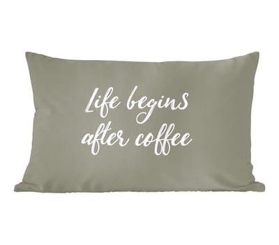Sierkussens - Kussentjes Woonkamer - 50x30 cm - Quotes - Spreuken - Life begins after coffee - Koffie