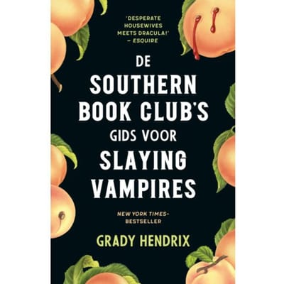 The Southern Bookclub’s Guide To Slaying Vampires - Grady Hendrix