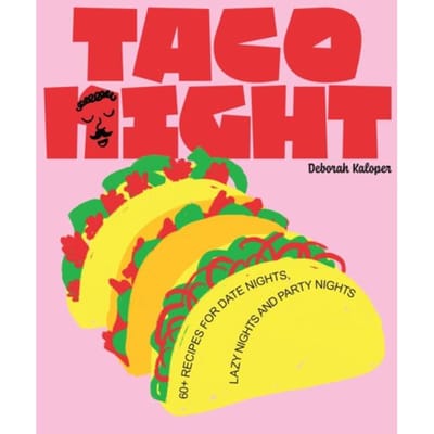 Taco Night - Night In - Deborah Kaloper