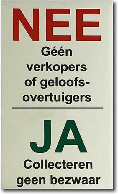 NEE Geen verkopers of geloofsovertuigers JA Collecteren geen bezwaar aluminium bordje - Gezeefdrukt in 3 kleuren - Geen colportage, wel collectes.
