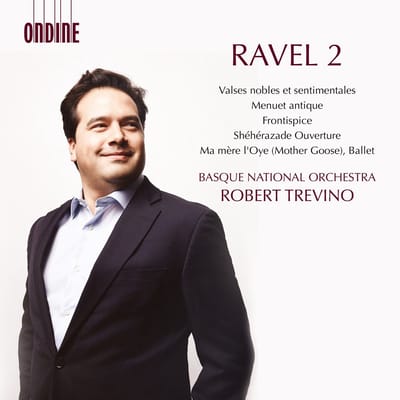 Basque National Orchestra, Robert Trevino - Ravel: Valses nobles et sentimentales | Menuet antique | Frontispice | Shéhérazade Ouverture | Ma Mère l'Oye (Mother Goose), Ballet (CD)