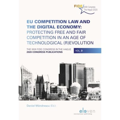Eu Competition Law And The Digital Economy: Protecting Free And Fair Competition In An Age Of