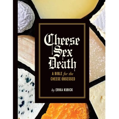 Cheese Sex Death - Erika Kubick