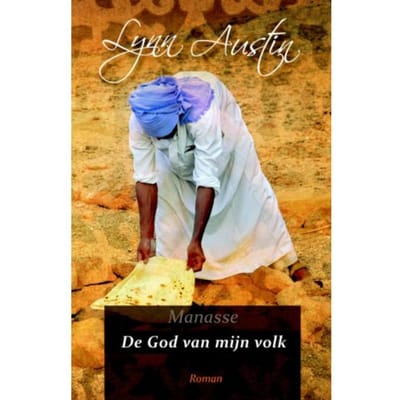 De God Van Mijn Volk - Manasse - Lynn Austin