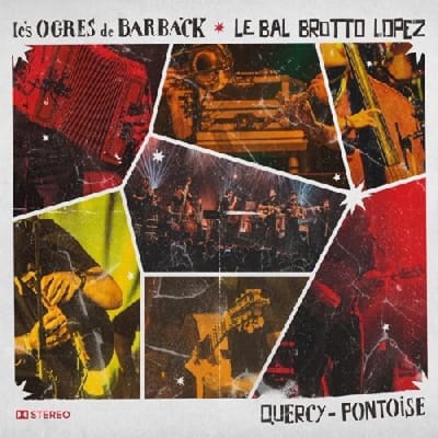 Les Ogres De Barback Et Le Bal Brotto Lopez - Quercy - Pontoise (CD)