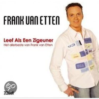 Frank van Etten - Leef als een zigeuner. Het allerbeste van Frank van Etten. CD, box