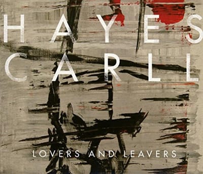 Lovers And Leavers - Hayes Carll
