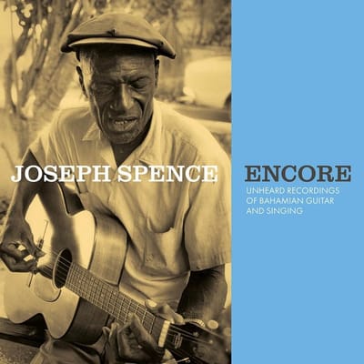 Joseph Spence - Encore (Unheard Recordings Of Bahamian Guitar And Singing) (LP)