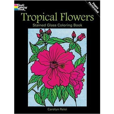 Tropical Flowers Stained Glass Coloring Book - Relei, Carolyn