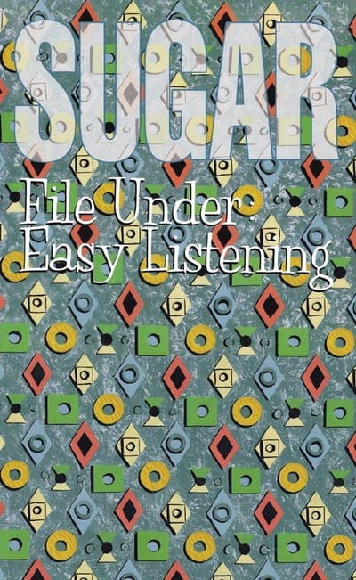 Sugar - File Under: Easy Listening (MC)