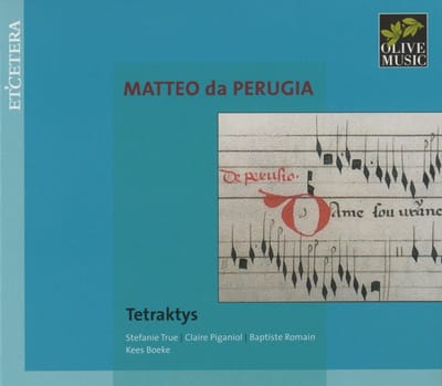 Tetraktys - Matteo Da Perugia: Chansons (CD)