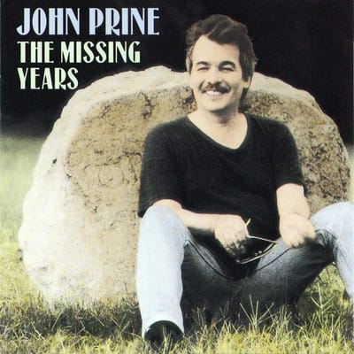 Missing Years - John Prine