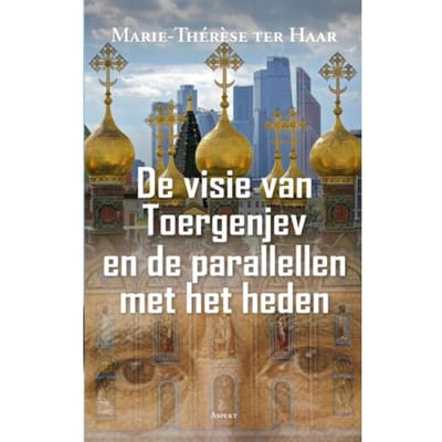De Visie Van Toergenjev En De Parallellen Met Het Heden - Marie-Thérèse ter Haar