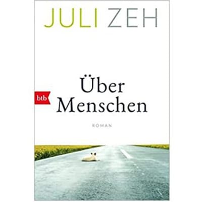 Über Menschen - Zeh, Juli
