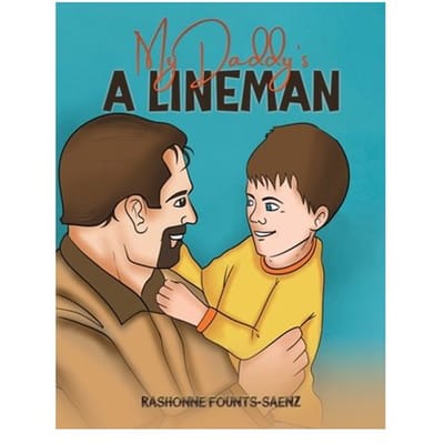 My Daddy's A Lineman - Rashonne Founts-Saenz