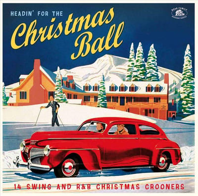 Headin For The Christmas Ball (14 Swing And R&B Xmas Crooners)