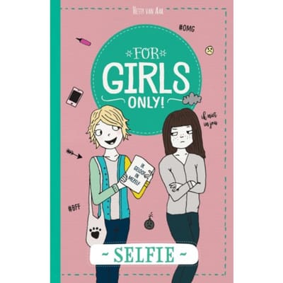 Selfie - For Girls Only! - Hetty van Aar