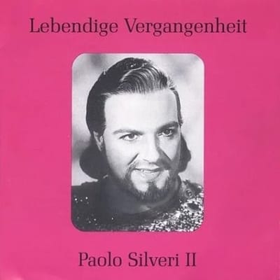 Paolo Silveri II - Lebendige Vergangenheit (CD)