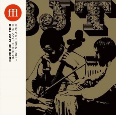 Baroque Jazz Trio - Baroque Jazz Trio + Orientasie/Largo (CD)