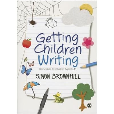 Getting Children Writing: Story Ideas For Children Aged 3 To 11 - Brownhill
