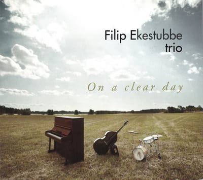 Filip Ekestubbe Trio - On A Clear Day (CD)
