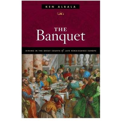The Banquet - Ken Albala