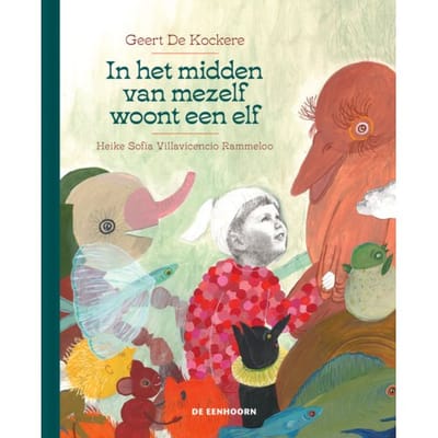 In Het Midden Van Mezelf Woont Een Elf - Geert De Kockere