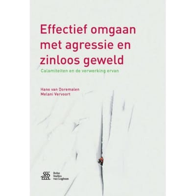 Effectief Omgaan Met Agressie En Zinloos Geweld - Hans van Doremalen