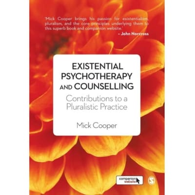 Existential Psychotherapy And Counselling - Cooper, Mick
